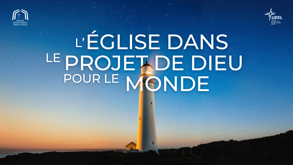 L’ÉGLISE DANS LE PROJET DE DIEU POUR LE MONDE 